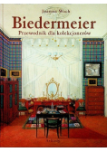 Biedermeier. Przewodnik dla kolekcjonerów