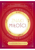 Znaki miłości Spójrz w gwiazdy odnajdź miłość