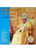 Jan Paweł II w Polsce czerwiec 1999 r część III