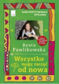 Kurs pozytywnego myślenia Wszystko mogę zacząć od nowa