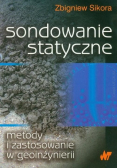 Sikora Zbigniew - Sondowanie statyczne metody i zastosowanie w geoinżynierii