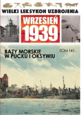 Wielki leksykon uzbrojenia Tom 141 Bazy morskie w Pucku i Oksywiu