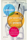 Lekarz prawdę ci powie