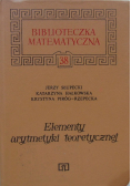 Biblioteka matematyczna Tom 38 Elementy arytmetyki teoretycznej