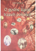 O godne życie trzech pokoleń
