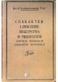 Charakter i znaczenie biskupstwa w pierwszych dwóch wiekach kościoła 1925 r.