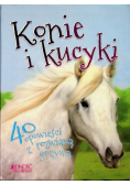 Konie i kucyki 40 opowieści z rozwianą grzywą