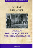 W kręgu dyplomacji i spraw narodowościowych