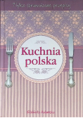 Kuchnia Polska Tylko sprawdzone Przepisy
