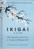 Ikigai The Japanese secret to a long and happy life