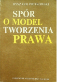 Spór o model tworzenia prawa