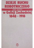 Dzieje ruchu robotniczego w Galicji Zachodniej 1848 - 1918