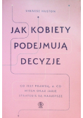 Jak kobiety podejmują decyzje