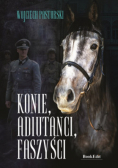 Konie, adiutanci, faszyści