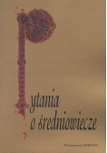 Pytania o średniowiecze