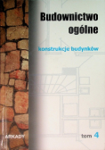 Budownictwo ogólne Tom 4 Konstrukcje budynków