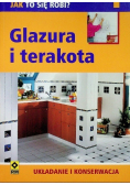 Glazura i terakota Układanie i konserwacja