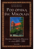 Pod opieką św. Mikołaja Historia Parafii św. Mikołaja w latach 1970 - 2010
