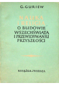 Nauka i Religia o budowie wszechświata i przewidywaniu przyszłości