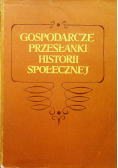 Gospodarcze przesłanki historii społecznej
