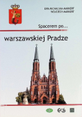 Spacerem po warszawskiej Pradze