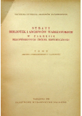 Straty bibliotek i archiwów Warszawskich w zakresie rękopiśmiennych źródeł historycznych Tom II