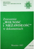 Zrzeszenie wolność i niezawisłość w dokumentach Tom 3