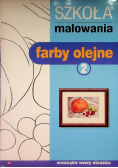 Szkoła malowania farby olejne Tom 2