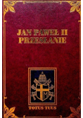 Jan Paweł II  Przesłanie