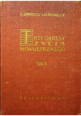 Trzy okresy życia wewnętrznego Tom II
