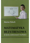 Matematyka bezstresowa w życiu codziennym i technice