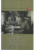 Polska generalicja w opiniach marszałka