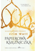 Seria królewska Tom 1 Papierowa księżniczka
