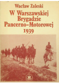 W Warszawskiej Brygadzie Pancerno - Motorowej 1939