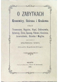O zabytkach Kruszwicy, Gniezna i Krakowa