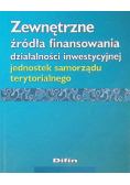 Zewnętrzne źródła finansowania działalności inwestycyjnej jednostek samorządu terytorialnego
