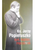 Ks. Jerzy Popiełuszko syn kapłan męczennik