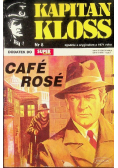 Kapitan Kloss Nr 8 Cafe Rose
