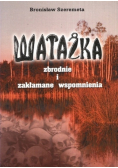 Watażka zbrodnie i zakłamane wspomnienia