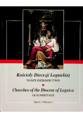 Kościoły Diecezji Legnickiej Nasze Dziedzictwo Tom I