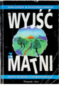 Wyjść z matni proste rozmowy o zgubnym nałogu