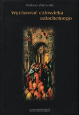Wychować człowieka szlachetnego