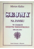 Sejmy na zamku w czasach Księstwa Warszawskiego
