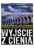 Wyjście z cienia. Szerpowie, Baltowie i triumf