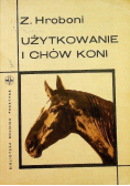Użytkowanie i chów koni