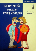 Kiedy złość niszczy twój związek