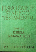 Pismo Święte Starego i Nowego testamentu tom IX - 2 Księga Izajasza II - III