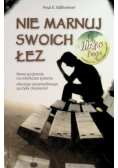 Nie marnuj swoich łez
