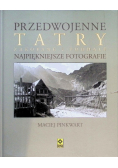 Przedwojenne Tatry Najpiękniejsze fotografie