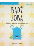 Bądź sobą  Odkryj własną wyjątkowość